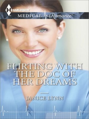 cover image of Flirting with the Doc of Her Dreams